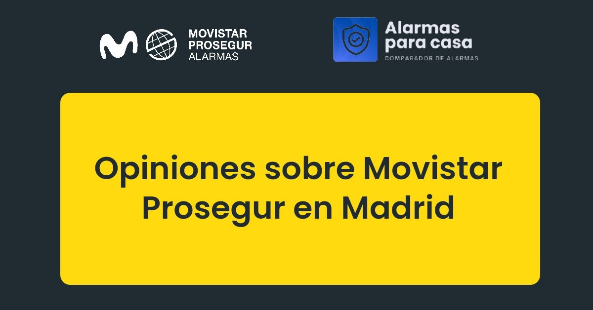 Opiniones sobre Movistar Prosegur en Madrid